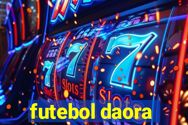 futebol daora